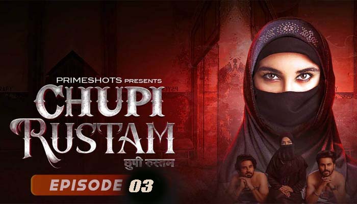 Chupi Rustam 2022 PrimeShot Hot Web Series Episode 03 Watch Online 