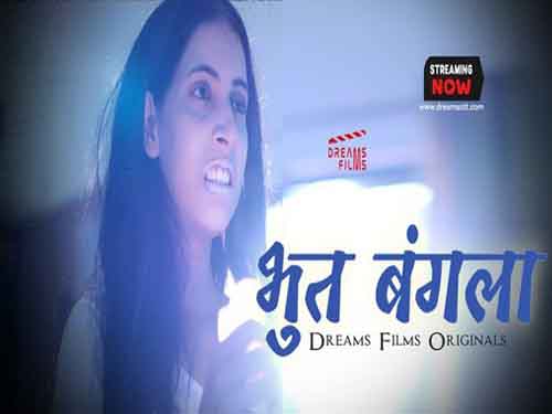 Bhoot Bangla 2022 Season 1 Episode 1 Dreams Films Web Series Watch