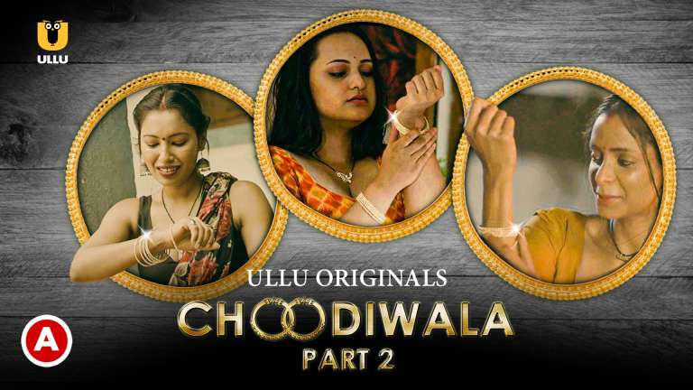 Choodiwala Part 2 Ullu Web Series Watch