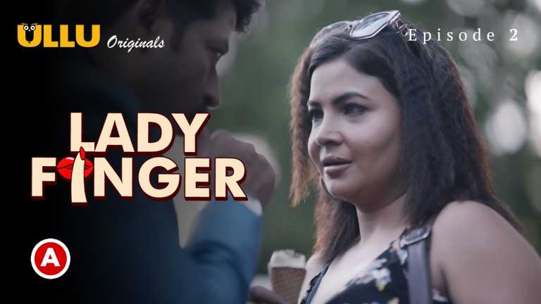 Lady Finger Prat 01 2022 Ullu Hindi Web Series Episode 02 Ullu Originals