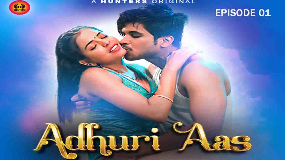 Adhuri Aas 2023 Hindi Web Series Episode 01 Hunters Originals 
