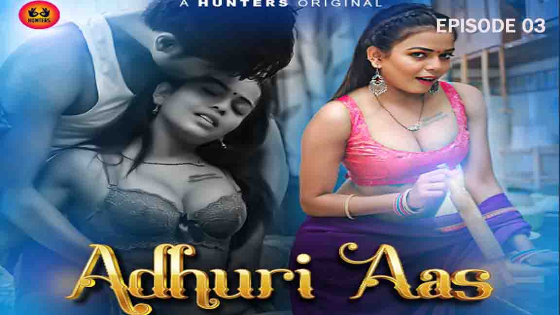 Adhuri Aas 2023 Hindi Web Series Episode 03 Hunters Originals
