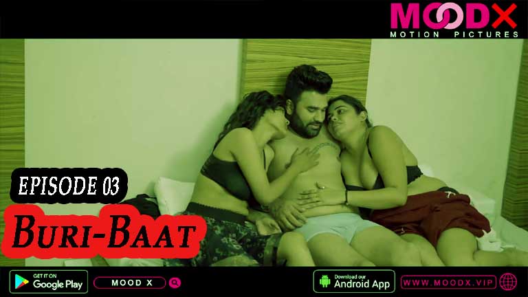 Buri-Baat 2022 Hindi Web Series Season 01 Episode 03 MoodX Originals