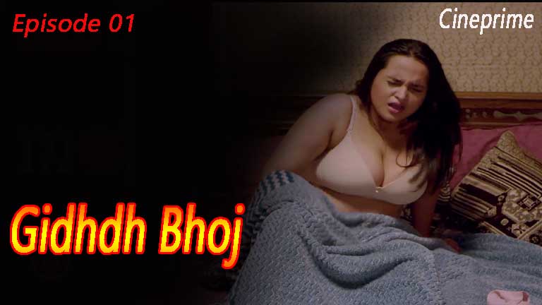 Gidhdh Bhoj 2022 Hindi Web Series Season 01 Episode 01 Cineprime Originals