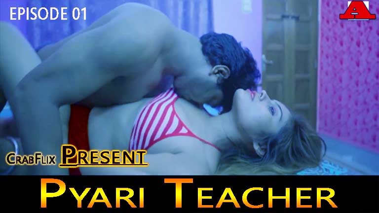 Pyari Teacher 2022 Hindi Web Series Episode 01 CrabFlix Originals 