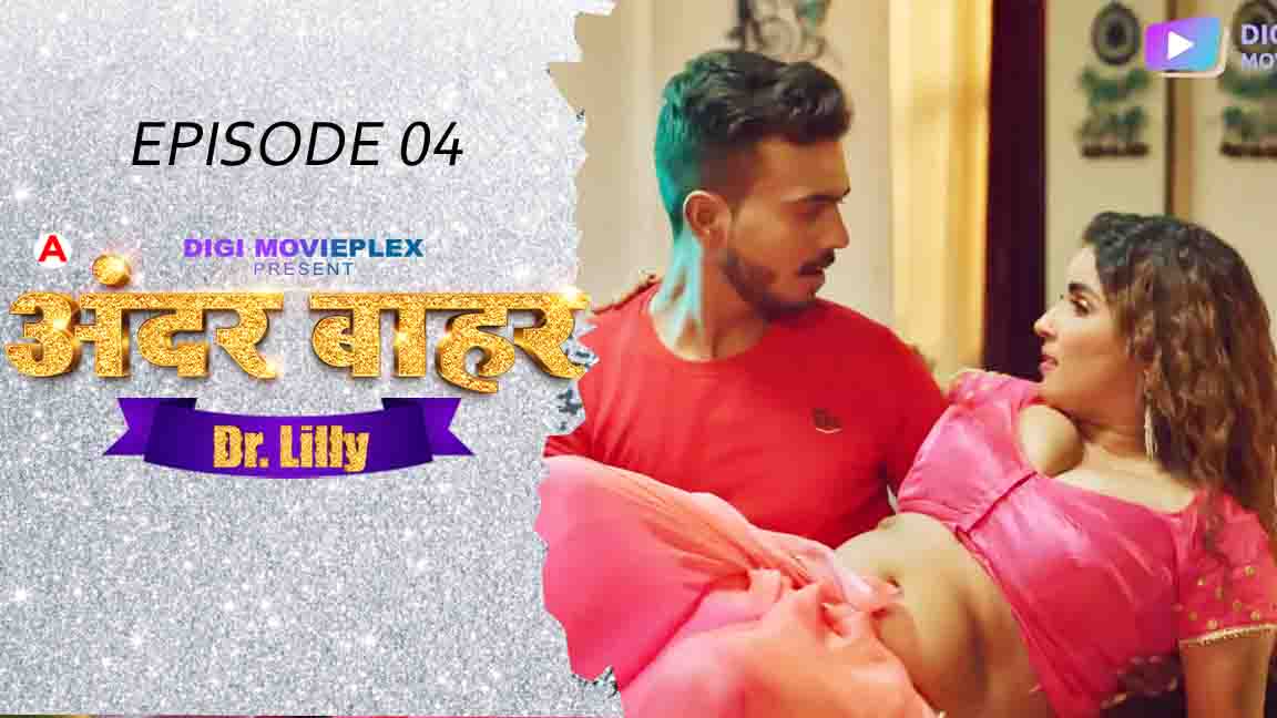 Dr. Lilly 2023 Hindi Web Series Episode 04 Digi Movieplex Originals 