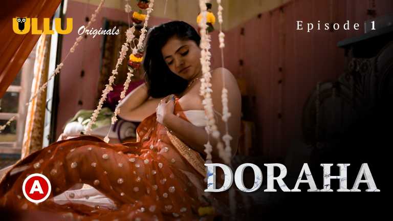 Doraha Part 1 : सुहागरात में छोड़ गया पति, बोल्ड और इंटीमेट सीन्स से भरी कहानी में 'प्यार और हवस' - Doraha Part 1: Husband left in honeymoon, 'love and lust' in a story full of bold and intimate scenes