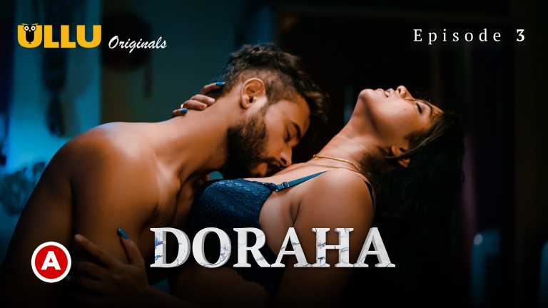 Doraha Part 1 2022 Hindi Web Series Episode 03 Ullu Originals