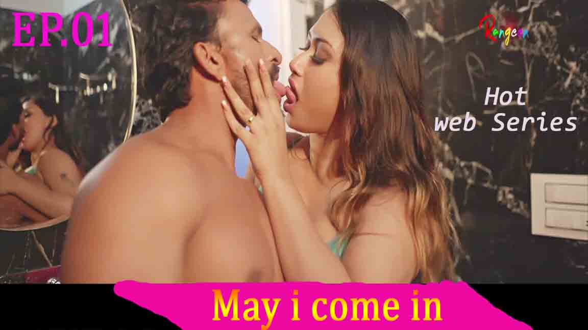 May I Come In 2023 Hindi Web Series Episode 01 Rangeen Originals 