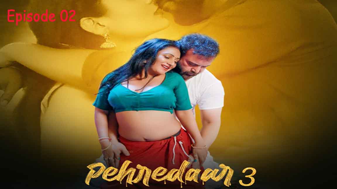 Pehredaar 3 2023 Hindi Web Series Season 03 Episode 02 PrimePlay Originals 