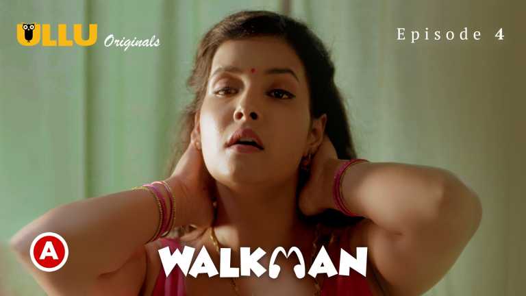 Walkman Prat 02 2022 Ullu Hindi Web Series Episode 04 Ullu Originals