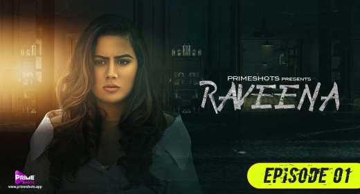 Raveena 2022 Episode 01 PrimeShots Hot Web Series  