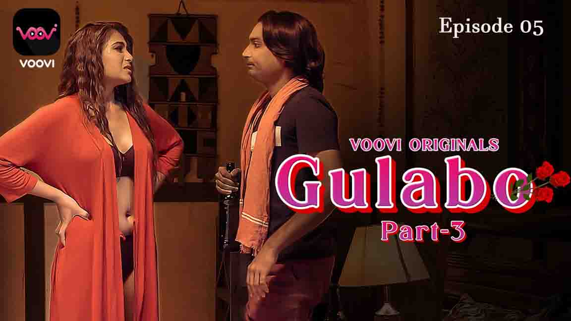 Gulabo Prat 03 2022 Hindi Web Series Episode 05 Voovi Originals