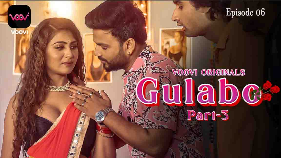 Gulabo Prat 03 2022 Hindi Web Series Episode 06 Voovi Originals