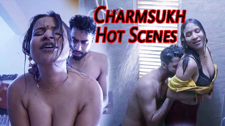 Charmsukh Tawa Garam Hot Scenes 