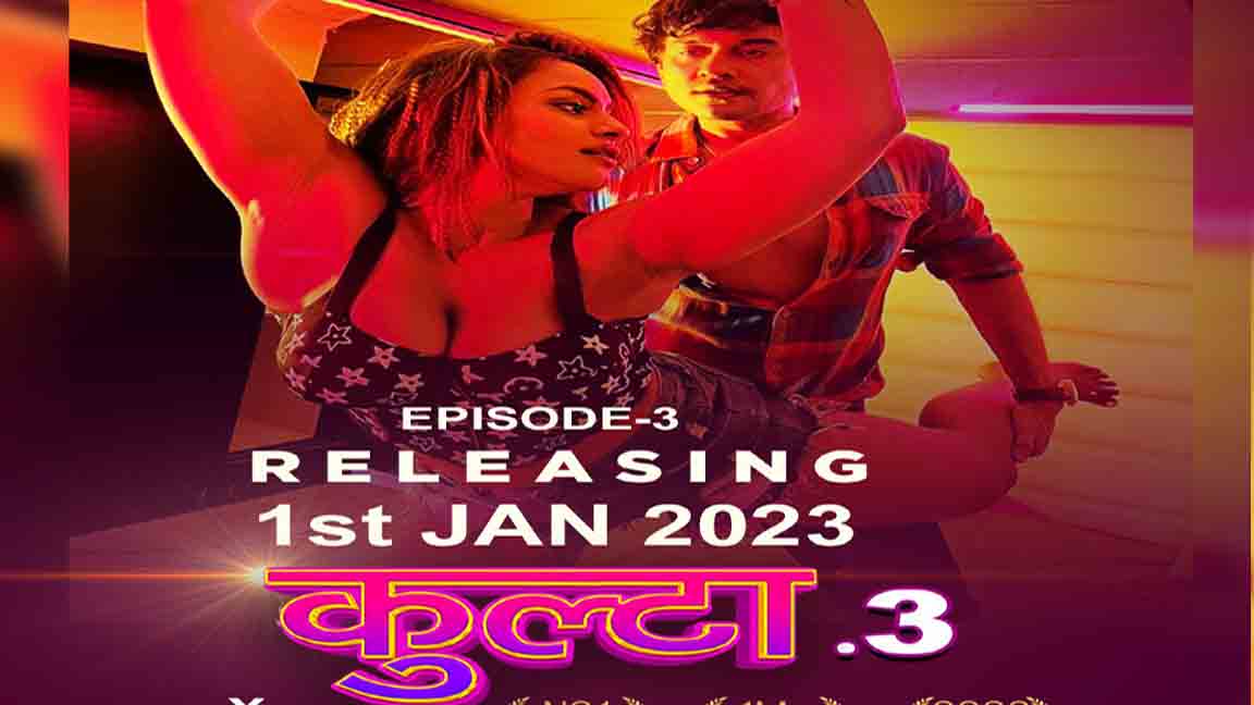 Kulta 2023 Hindi Web Series Season 03 Episode 03 MoodX Originals 