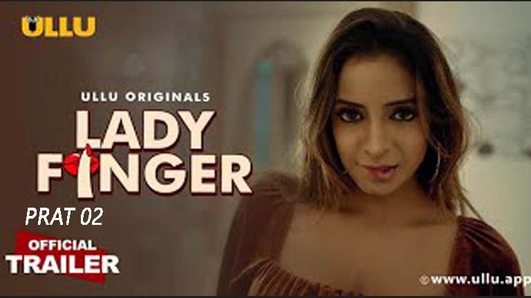 Lady Finger Prat 02 2022 ULLU Originals Official Trailer