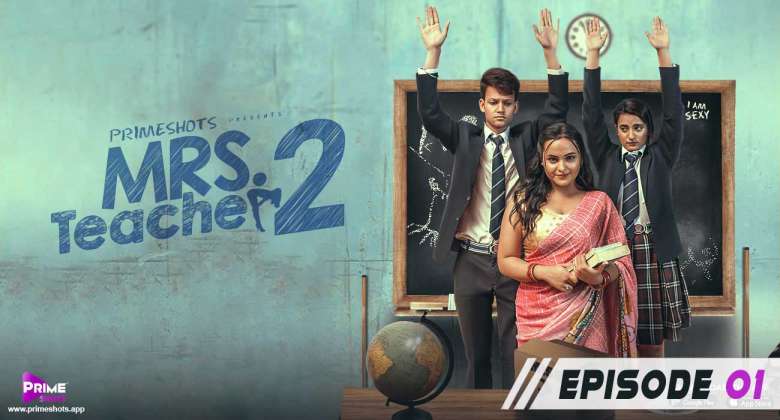 Mrs Teacher 2022 PrimeShots Web Series Season 02 Episode 01