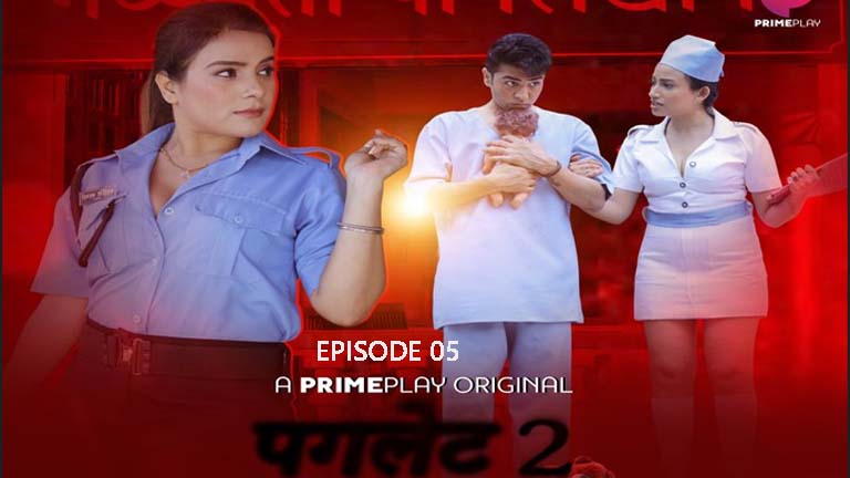 Paglet 2 2022 Hindi Web Series Season 02 Episode 05 – PrimePlay Originals
