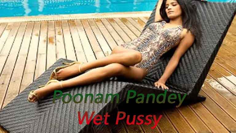 Poonam Pandey Wet Pussy Onlyfans