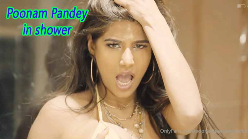 Poonam Pandey Having fun in shower Watch
