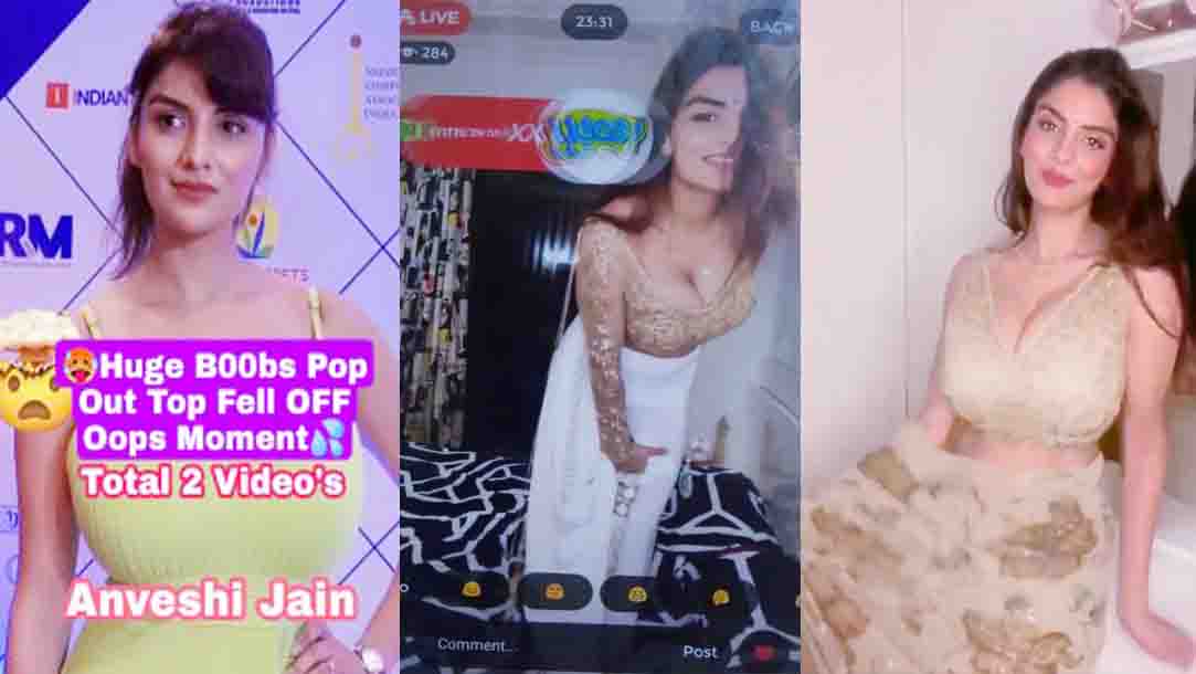 Anveshi Jain Most Demanded Huge Boobs Pop Out Top Fell OFF Oops Moment Don’t Miss