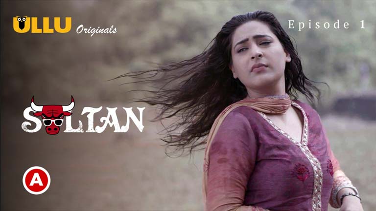 Sultan Part 1 2022 Uncut Hindi Web Series Full Episode 01 Ullu Originals
