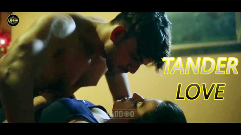 Tander Love 2022 LADOO Short Film Watch Online