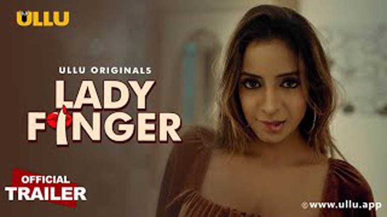 Lady Finger 2022 ULLU Originals Official Trailer 
