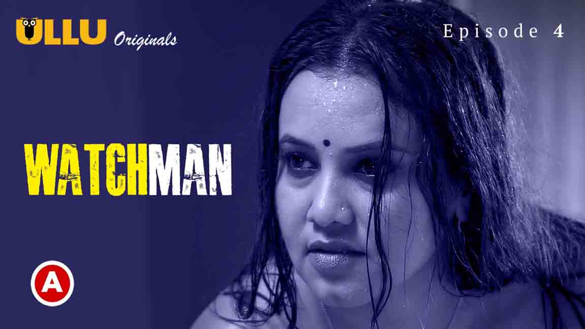 Watchman Part 02 2023 Hindi Web Series Episode 04 Ullu Originals
