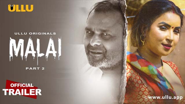 Malai Part 2 2023 Ullu Originals Official Trailer Watch 
