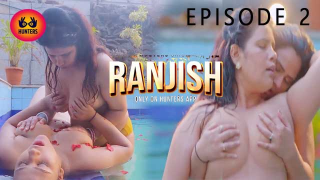 Ranjish 2023 Hunters Originas Hindi Web Series Episode 02 Watch Now 