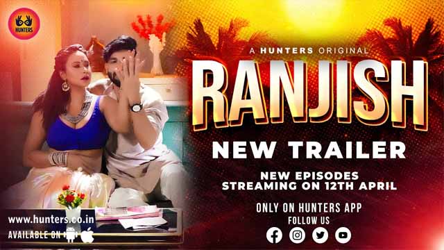 18+ Ranjish (2023) Hunters Hindi Web Series 720p Official Trailer HDRip 10MB Download