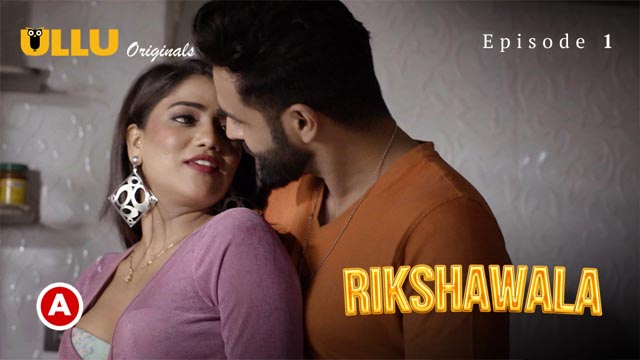 Rikshawala Part 01 2023 Ullu Originals Hindi Web Series Episode 01 Watch Now 