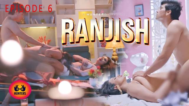 Ranjish 2023 Hunters Originals Hindi Web Series Episode 06 Watch Now 