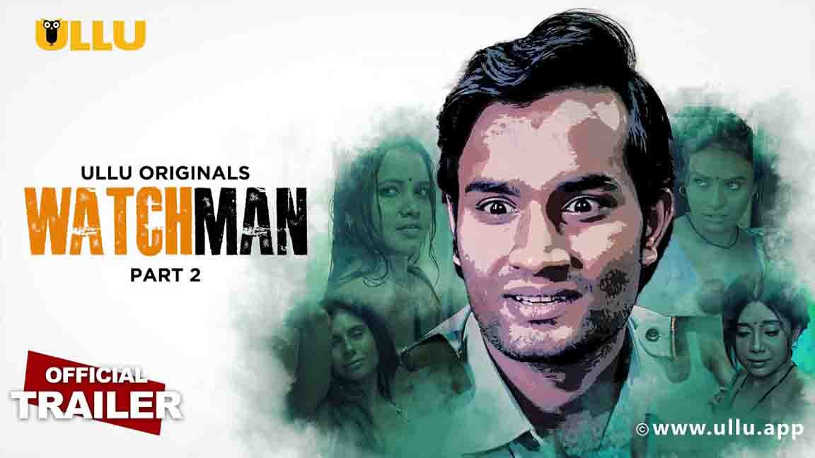 Watchman Part 2 2023 Official Trailer Ullu Originals