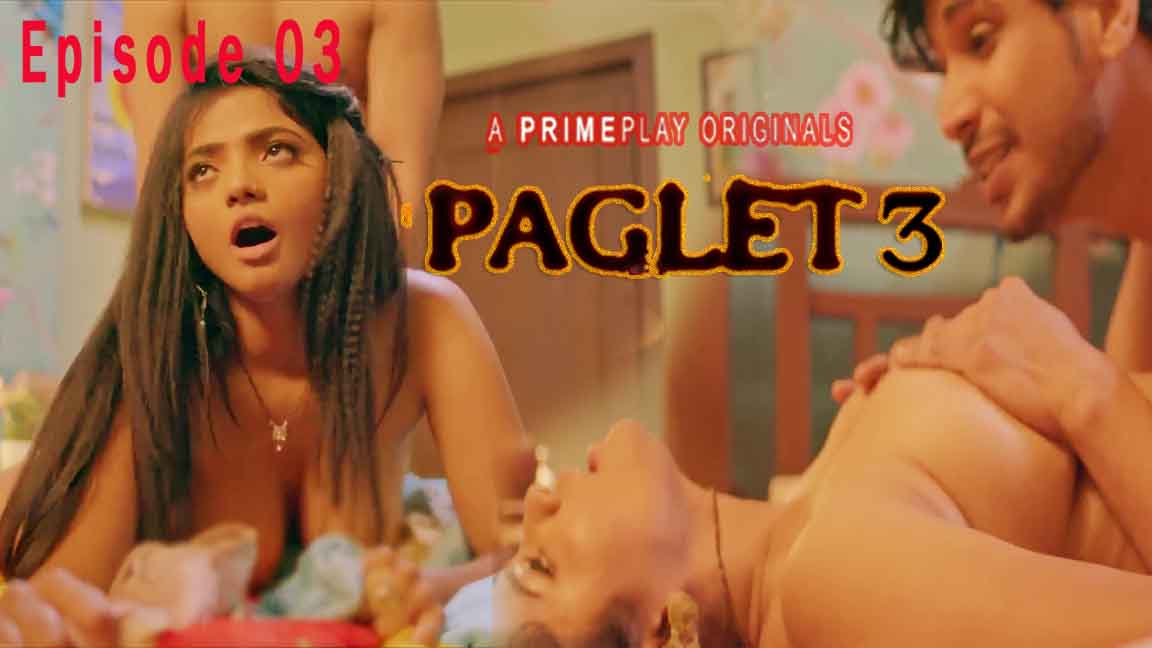 Paglet 3 2023 Hindi Web Series Episode 03 PrimePlay Originals 