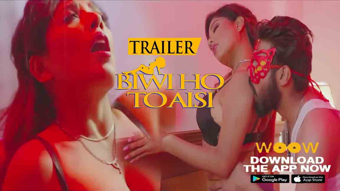 Biwi Ho To Aisi 2023 Official Trailer Woow Originals