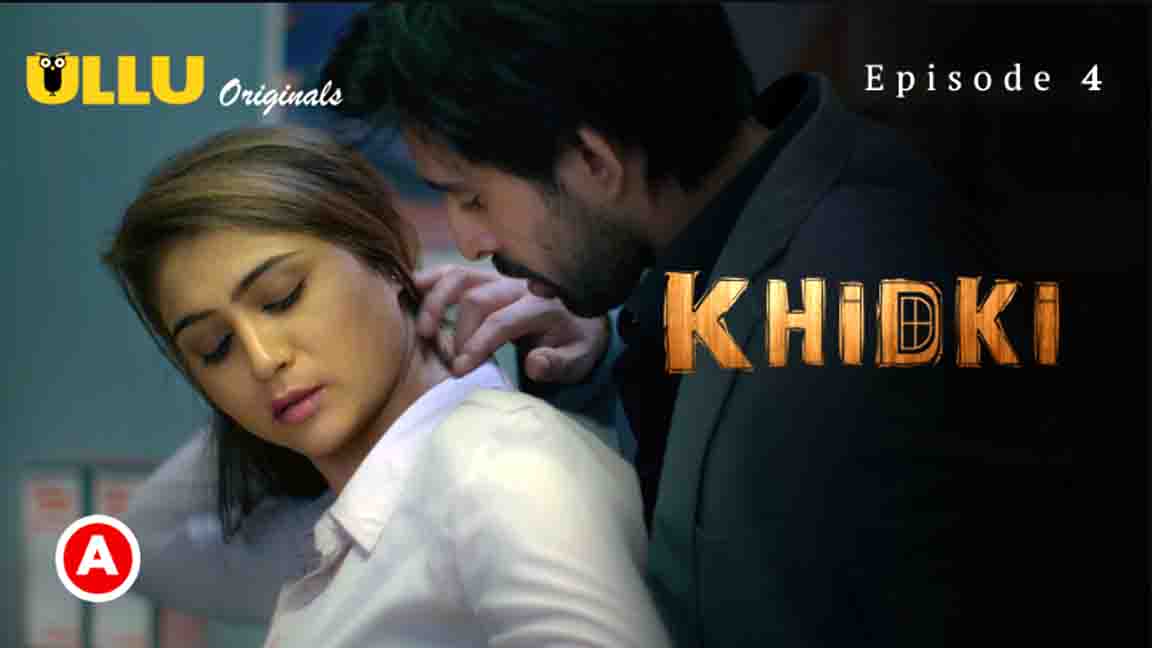 Khidki Part 2 2023 Hindi Web Series Episode 04 Ullu Originals