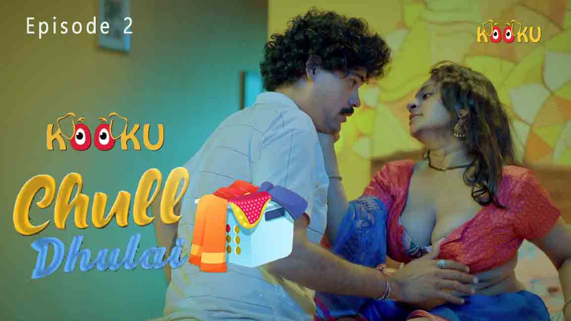 Chull Dhulai 2023 Hindi Web Series Episode 02 Kooku Originals 