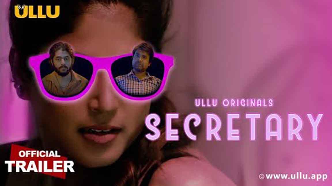 Secretary 2023 Official Trailer Ullu Originals 