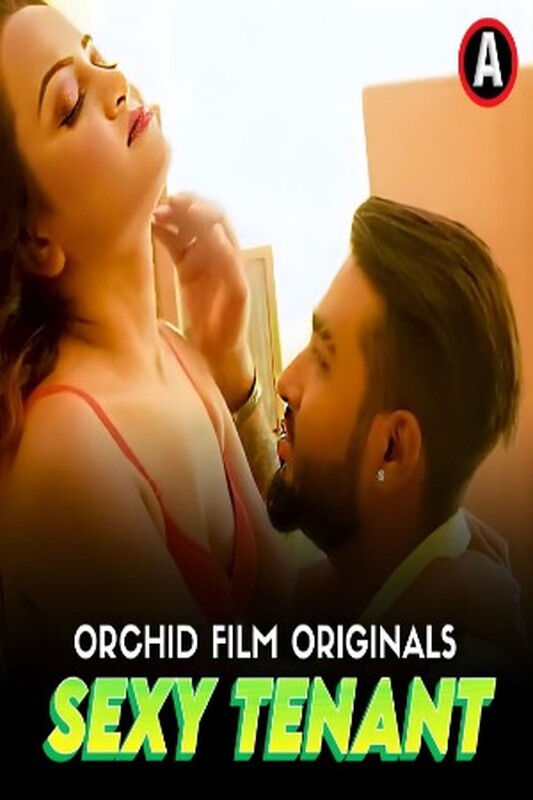 Sexy Tenant 2023 Hindi Short OrchidFilms Originals Free Download