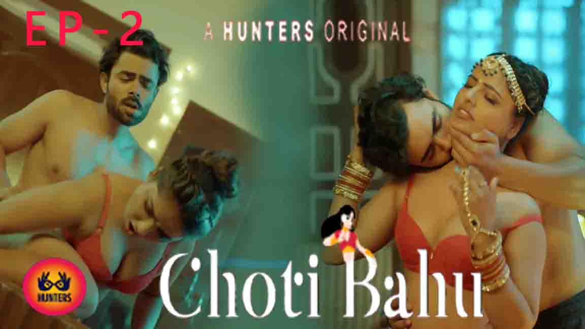 Choti Bahu 2023 Hindi Web Series Episode 02 Hunters Originals
