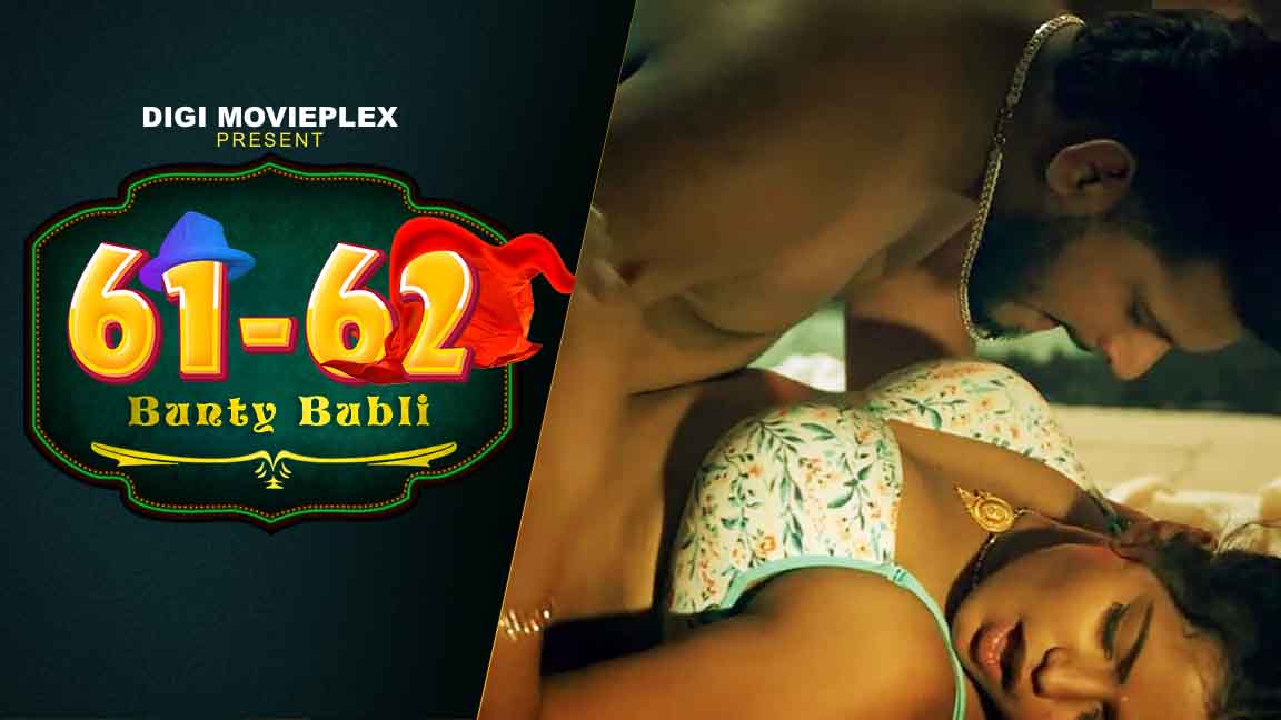 Bunty Babli 2023 Hindi Web Series Episode 02 Digi MoviePlex Originals