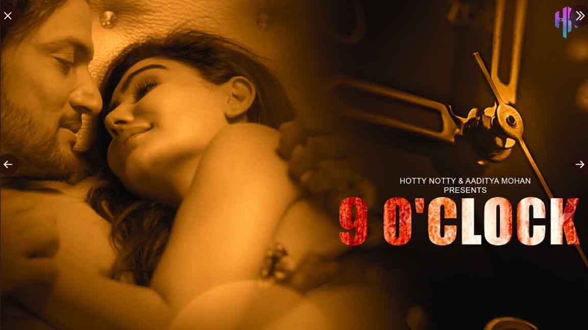 9 O’ CLOCK 2023 Hindi Web Series Episode 01 Hotty Notty Originals 