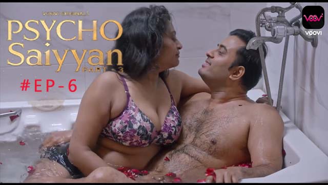Psycho Saiyyan Prat 3 2023 Hindi Web Series Episode 06 Voovi Originals 