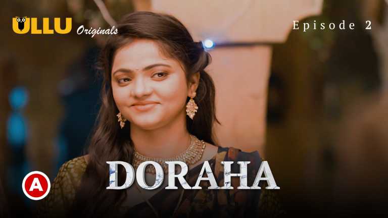 Doraha Part 1 2022 Hindi Web Series Episode 02 Ullu Originals.