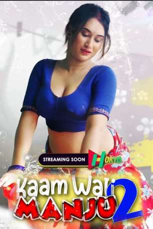 Kaamwali Manju Part 02 2022 Hokyo Hindi Hot Short Film 720p Download