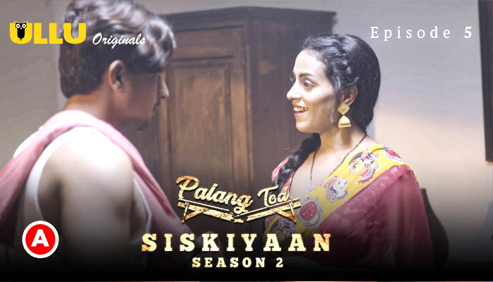 Palang Tod Siskiyaan Part 2 2022 Ullu Web Series Season 2 Episode 05 – Ullu Originals  