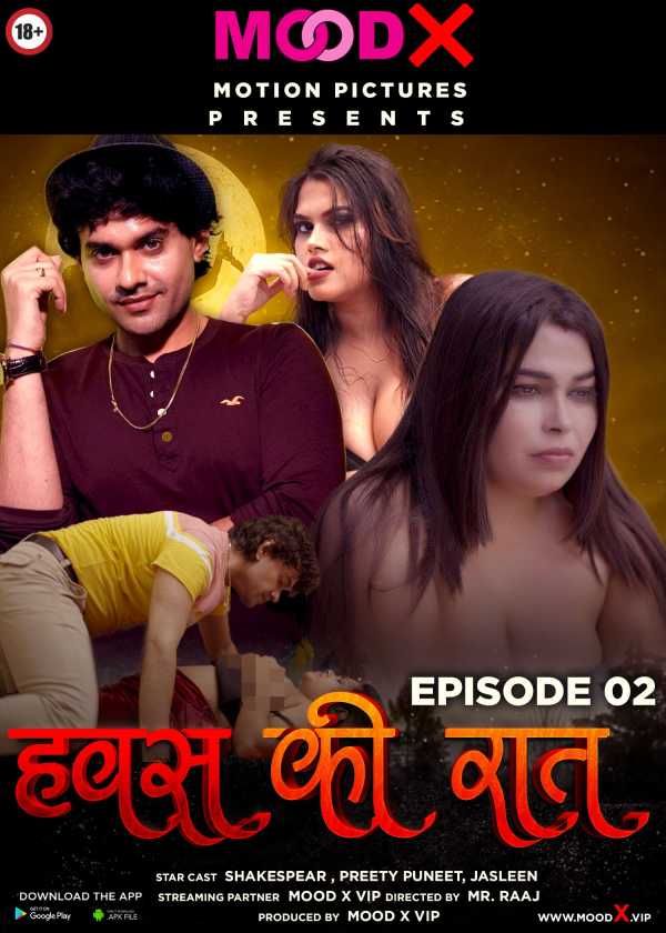 Hawas Ki Raat 2022 Hindi Web Series Season 01 Episode 02 – MoodX Originals